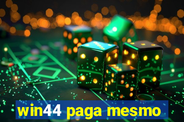 win44 paga mesmo